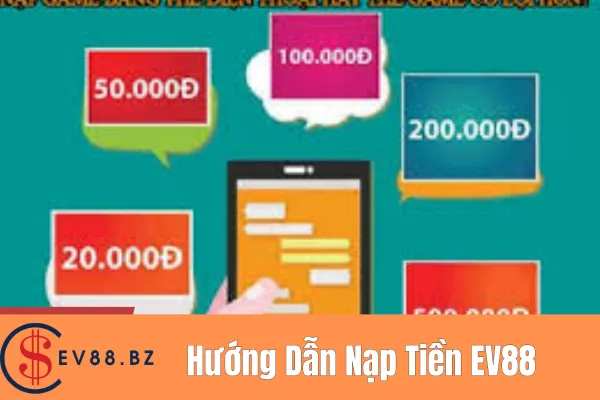 Hướng Dẫn Nạp Tiền EV88